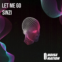 SINZI - Let Me Go