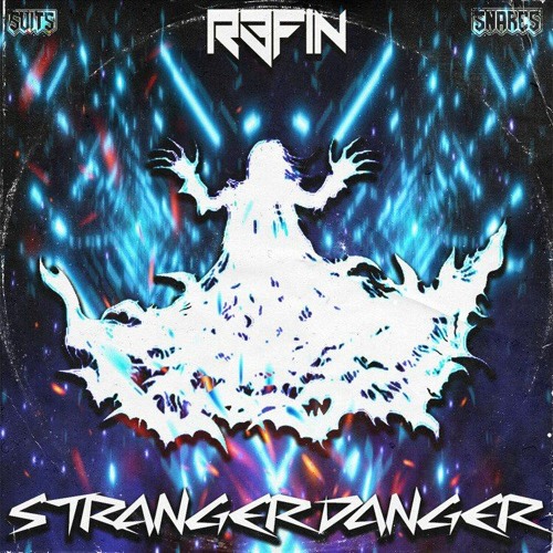 R3FIN - Stranger Danger [Suits & Snares Release]
