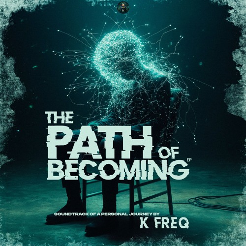 K FREQ - THE PATH OF BECOMING (EP) MINI MIX