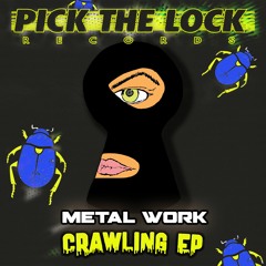 METAL WORK - CRAWLING EP - FEB 18TH