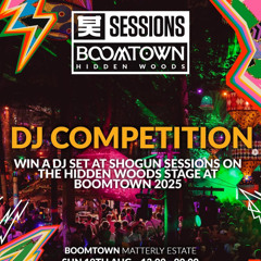 Shogun Sessions x Boomtown DJ Competition - [Arknry]