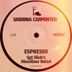 Espresso (Sgt Slick's Discotizer ReCut)