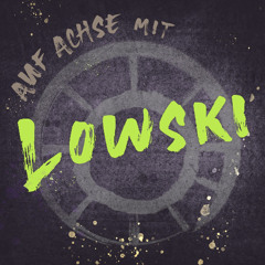 035 Auf Achse mit Lowski