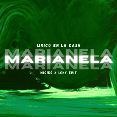MARIANELA - ( MICIKO & LCKY Bootleg)