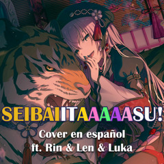 SEIBAIITAAAAASU! (Cover en español)