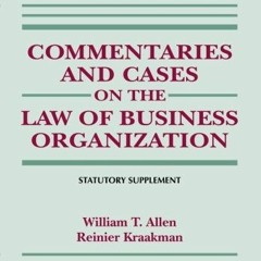 GET [EBOOK EPUB KINDLE PDF] Commentaries and Cases on the Law of Business Organizations: 2016-2017 S
