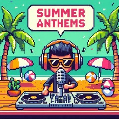 Summer Anthems 2024