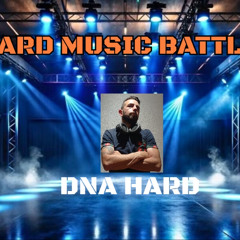 HARD MUSIC BATTLE - DNA HARD