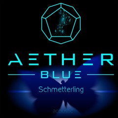 Aether Blue - Schmetterling (Acoustic)