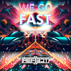 Reflect - We go Fast Original Mix