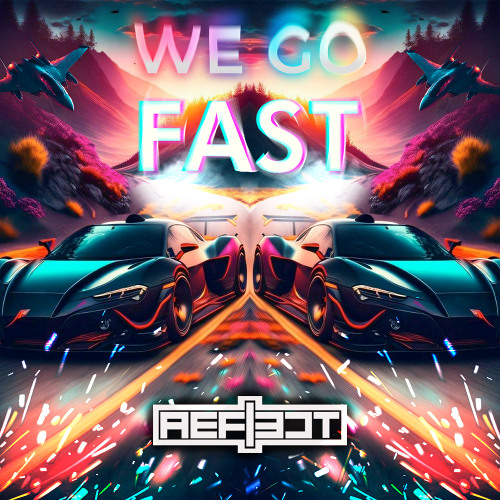 Reflect - We go Fast Original Mix