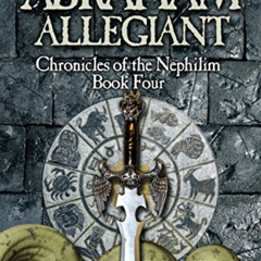 Get EBOOK 📜 Abraham Allegiant (Chronicles of the Nephilim Book 4) by  Brian Godawa [