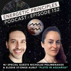 EP 152: Pluto in Aquarius w/ special guests Nicholas Polimenakos & Elodie St-Onge-Aubut