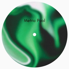 Metric Pool (Original Mix) [FREE DL]
