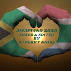 AMAPIANO 2023 WITH DJ FERRY NIHAL