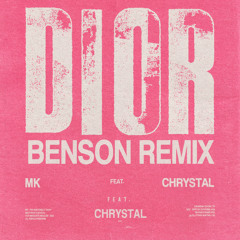 MK - Dior (ft Chrystal) (Benson Remix) [FREE DOWNLOAD]