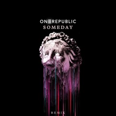 One Republic - Someday [The Krusherz X NSHR Remix]