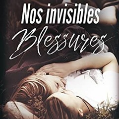 [Télécharger le livre] Nos invisibles blessures (French Edition) pour votre lecture en ligne zVdJn