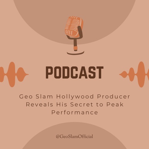 Stream episode Geo Slam Hollywood Producer Reveals His Secret To Peak  Performance by Geo Slam Wikipedia podcast | Listen online for free on  SoundCloud