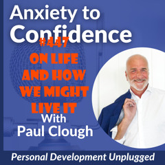 #447 On Life and How We Might Live It