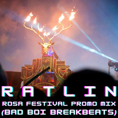 Rosa Festival 2025 Promo Mix - Ratlin (Bad Boi Breakbeats)