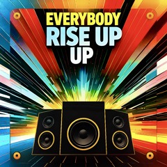 Everybody Rise Up