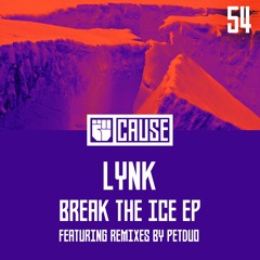 Lynk - Break The Ice - Cause Records 054