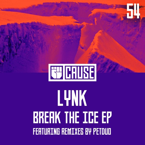 Lynk - Break The Ice - Cause Records 054