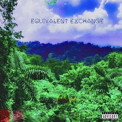 Law of Equivalent Exchange [Prod. By Just Bugatti]