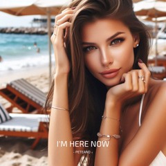 I'm Here Now