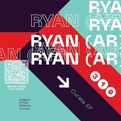 SHNG310 RYAN (AR)-Curate EP