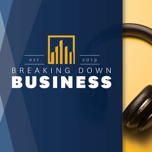 #14 Breaking Down Business: Entrepreneurship, International Business and Graduate Education