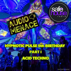 Audio Menace - Hypnotic Pulse Episode 55 - Safehouse Radio 23/5/2025
