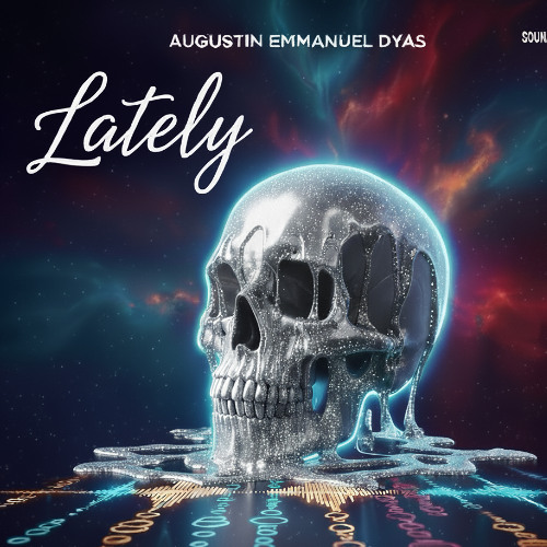 Augustin Emmanuel Dyas- Lately (Ghost Song Contest)