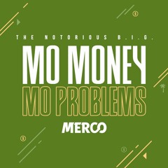 The Notorious B.I.G. - Mo Money Mo Problems (MERCO Bootleg)