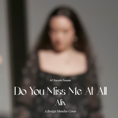 Do You Miss Me At All (A Capella)