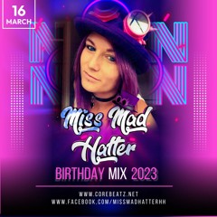 DJ MissMadHatter Birthday Set 2023