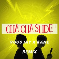 Mr C The Slide Man - Cha Cha Slide(Vogojay X Kane Remix)