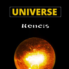 Universe - Kencis
