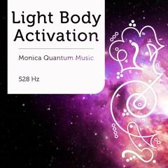 Light Body Activation 528 Hz