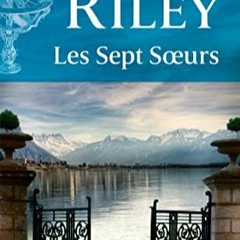 [Télécharger le livre] Les Sept Sœurs (Les Sept Sœurs #1) sur votre appareil Kindle aYSGz