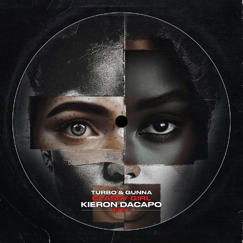 Turbo & Gunna - Classy Girl (Kieron Dacapo Edit) FREE DOWNLOAD