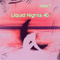 Liquid Nights 40