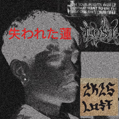 LUST (FT. VACANTHUSK Prod. MI$ARY)