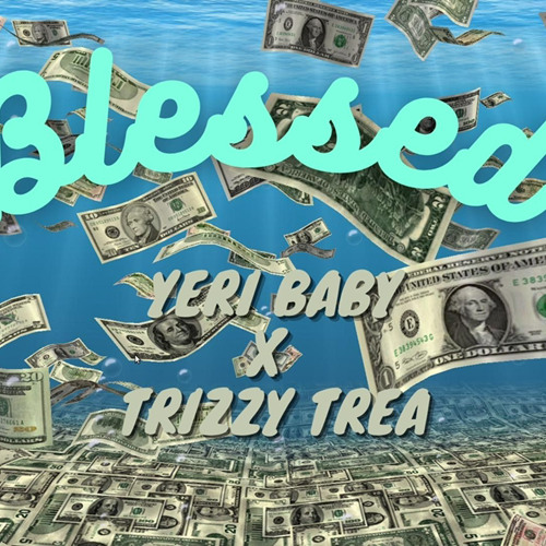 Yeri Baby x Trizzy Trea - Blessed(Official Audio)