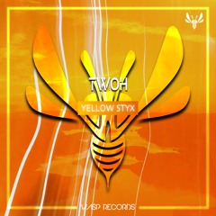 TWOH - Yellow Styx (Original Mix) ★ OUT NOW ON BEATPORT ★
