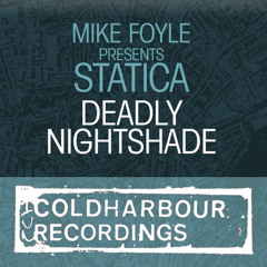 Mike Foyle presents Statica - Deadly Nightshade (Phynn Remix)