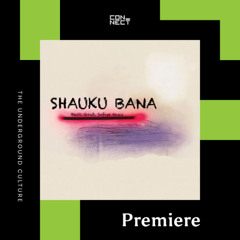 PREMIERE: Basti Grub, Sofiya Nzau - Shauku Bana [Aprapta Music]