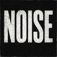 NOISE