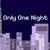 Artwork for Only One Night (Menu)